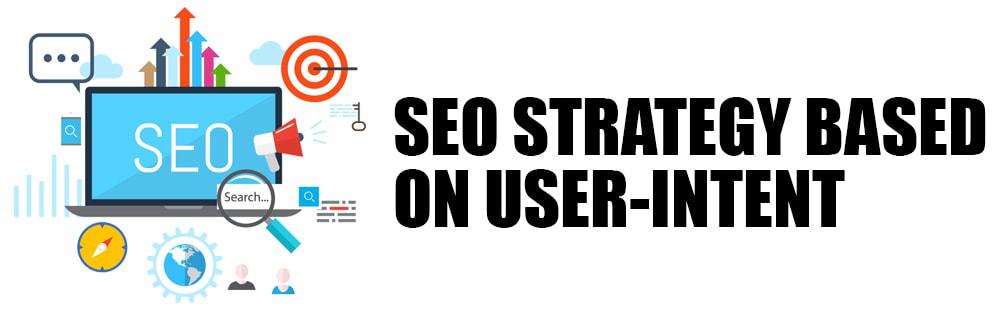 Steps to Create an SEO Strategy Based on User-Intent Steps to Create an SEO Strategy Based on User-Intent