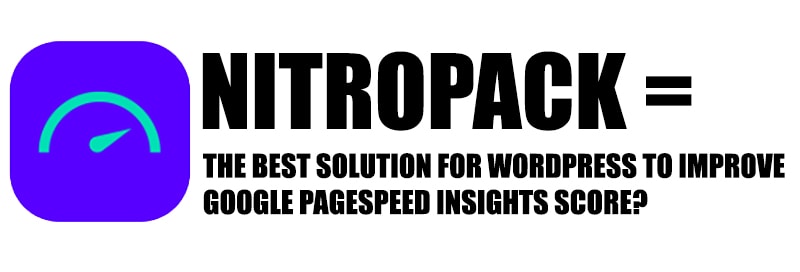 Improve Your WordPress PageSpeed Insights - NitroPack Plugin Review