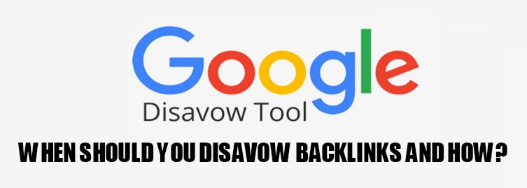 When should you disavow backlinks and how?