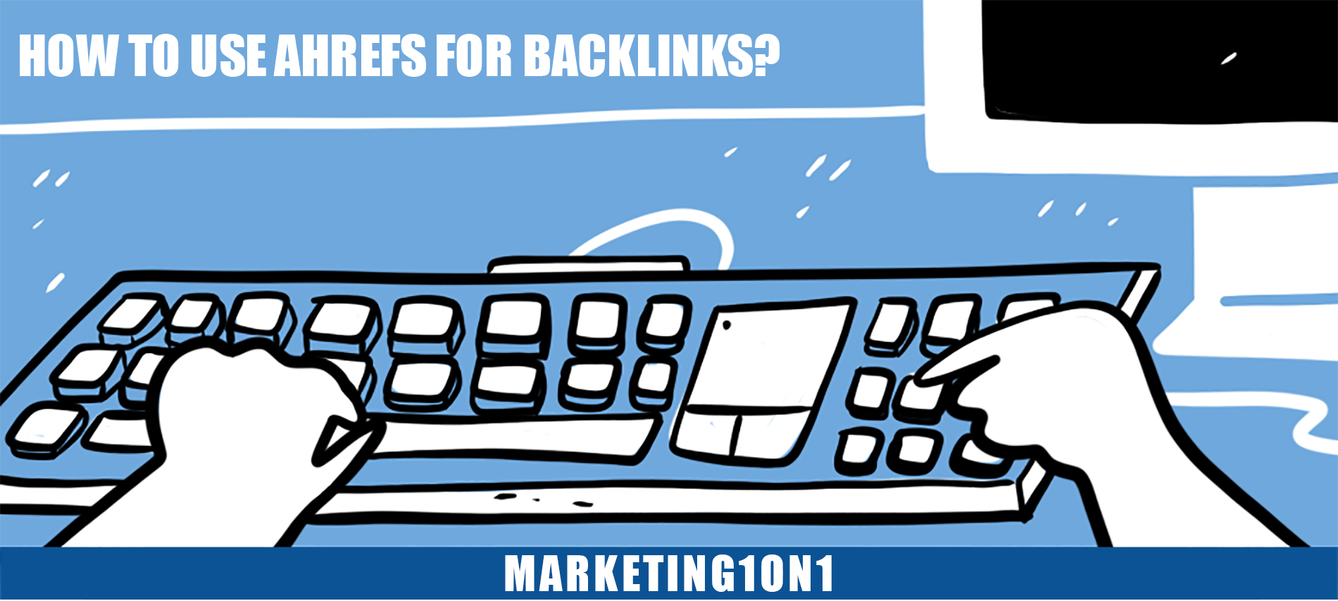 How to use ahrefs for backlinks?